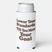 Lower Your Standards Until You Meet Your Goal スリム缶クーラー (Seltzer正面)