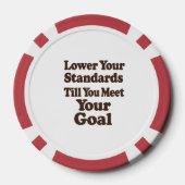 Lower Your Standards Until You Meet Your Goal ポーカーチップ (裏面)