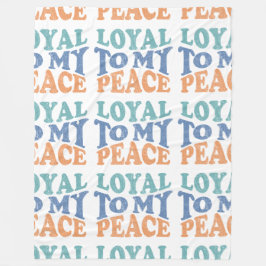 Loyal to My Peace Fleece Blanket フリースブランケット