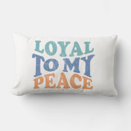 Loyal to My Peace Pillows ランバークッション
