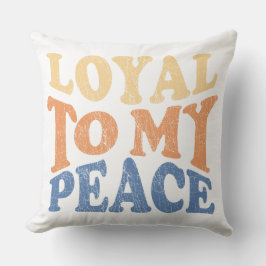 Loyal to My Peace Throw Pillows クッション