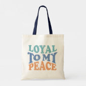 Loyal to My Peace Tote Bag トートバッグ (裏面)