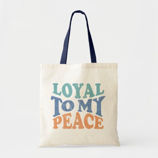 Loyal to My Peace Tote Bag トートバッグ (正面)