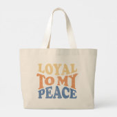 Loyal to My Peace Tote Bag ラージトートバッグ (裏面)
