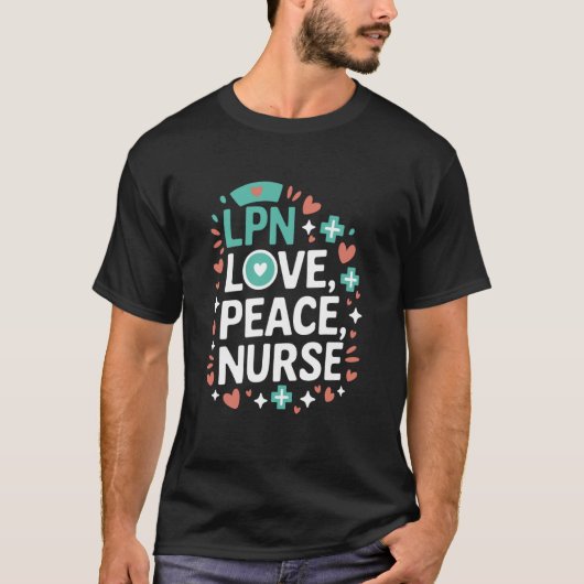 LPN Love Peace Nurse, Medical Licensed Practical N Tシャツ (正面)