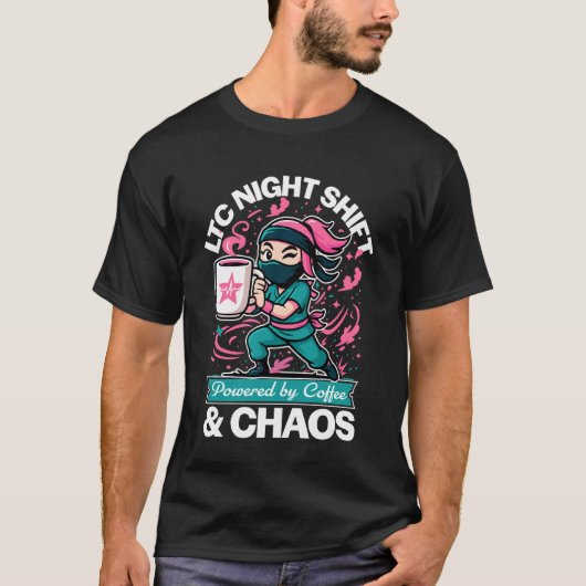 LTC夜勤看護師 コーヒーとカオスに支えられて Tシャツ (正面)
