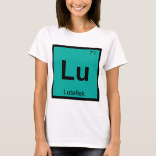 Lu - ルーテフィスク 化学周期表 シンボル フィッシュ tシャツ