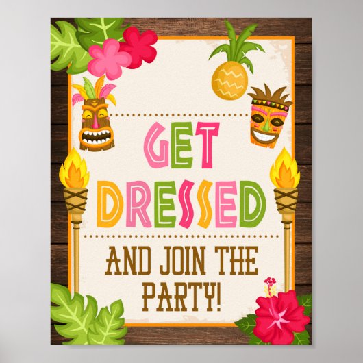 Luau Get Dressed & Join the Party Sign ポスター (正面)