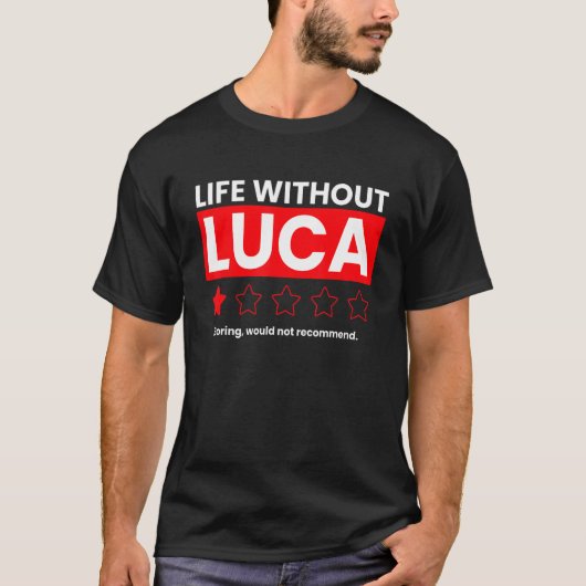 Luca退屈でない人生は言うことを推奨しない Tシャツ (正面)