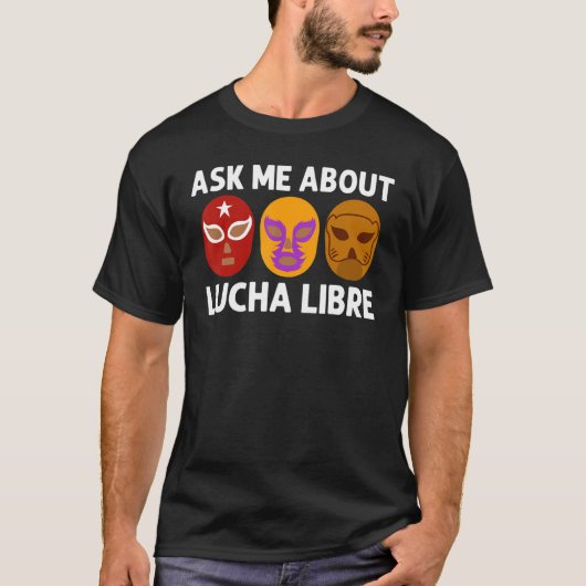 Lucha Libreカッコいい女子男性へLuchador Mexican Wr Tシャツ (正面)