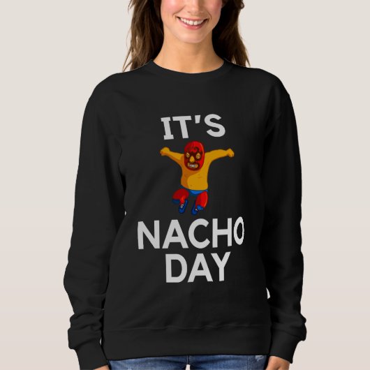 Lucha Libre T-Shirt Tshirt tee Funny Nacho Shirt G スウェットシャツ (正面)