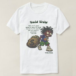 「Lucid Livin'」お金で人は変わらない Tシャツ