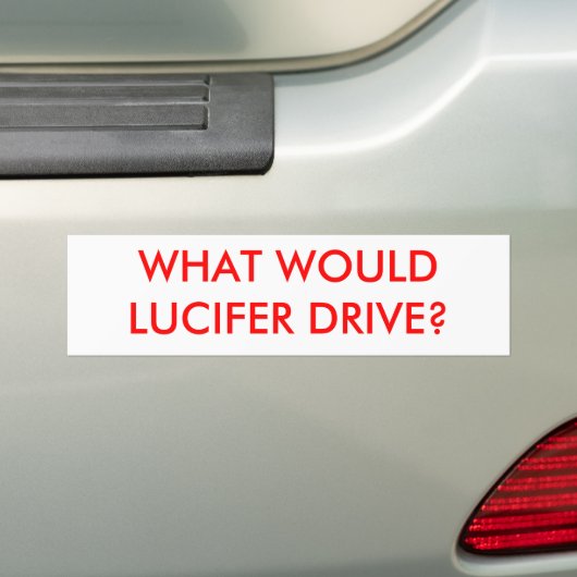 LUCIFERは何を運転しますか。 バンパーステッカー (車上)