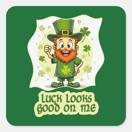 Luck Looks Good on Me St Patrick’s - Autocolante スクエアシール (正面)