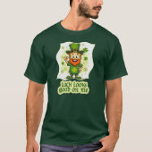 Luck Looks Good on Me St Patrick’s Day - camiseta Tシャツ (正面)