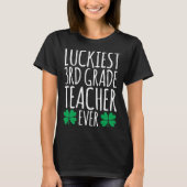 Luckiest 3rd Grade Teacher Ever  St Patricks Day Tシャツ (正面)