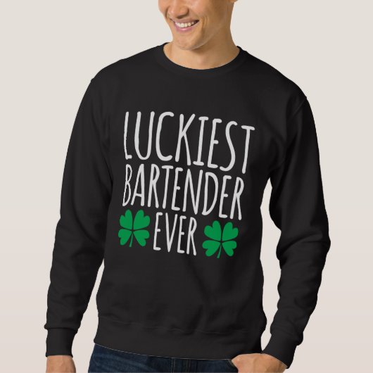 Luckiest Bartender Barkeeper Ever  St Patricks Day スウェットシャツ (正面)