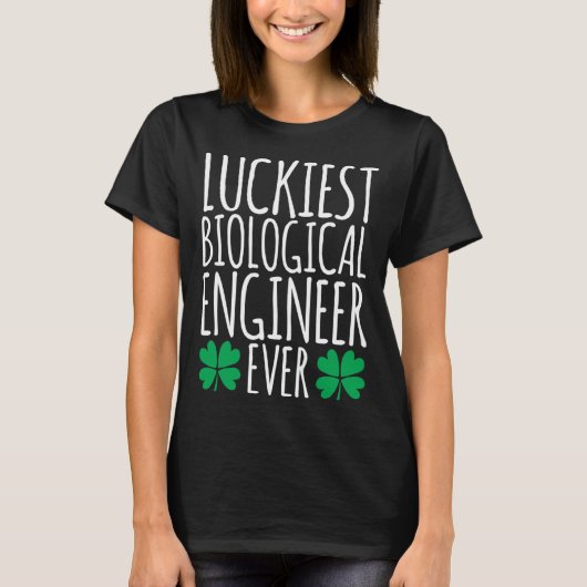 Luckiest Biological Engineer Ever St Patricks Day Tシャツ (正面)