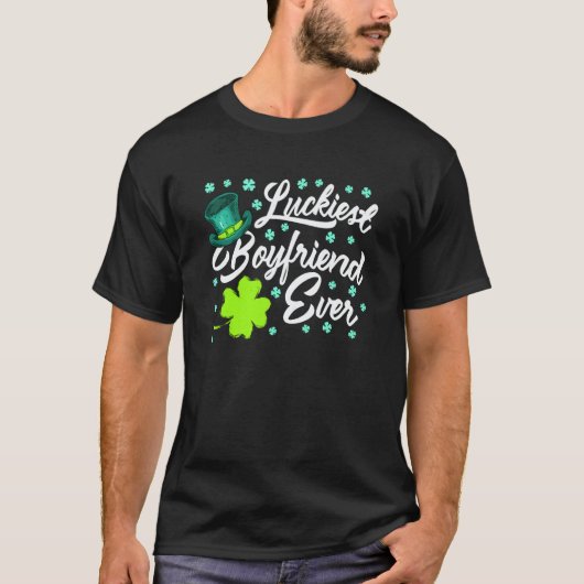 Luckiest Boyfriend Ever Valentine's Day St Patrick Tシャツ (正面)