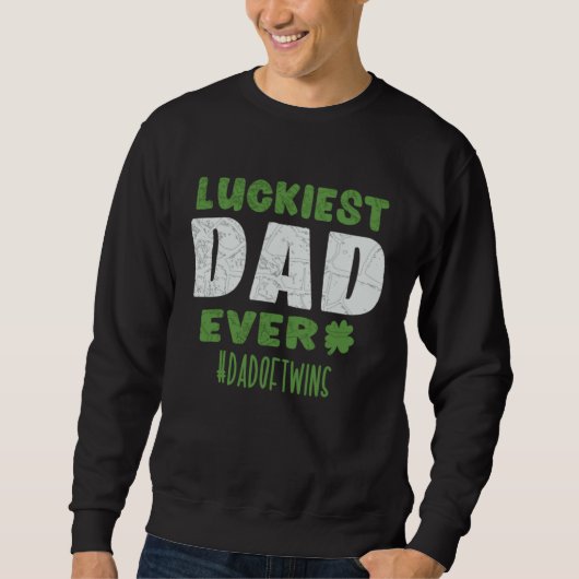 Luckiest Dad Ever Dadoftwins  St Patrick s Day Twi スウェットシャツ (正面)