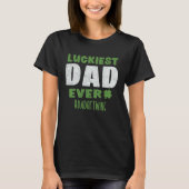 Luckiest Dad Ever Dadoftwins St Patrick s Day Twi Tシャツ (正面)