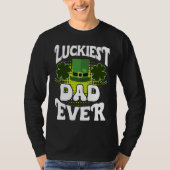 Luckiest Dad ever St Patrick's Day Dad Tシャツ (正面)