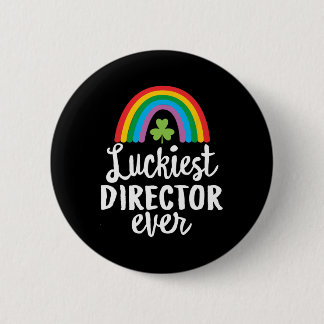 Luckiest Director Ever St Patrick Day Shamrocks  缶バッジ