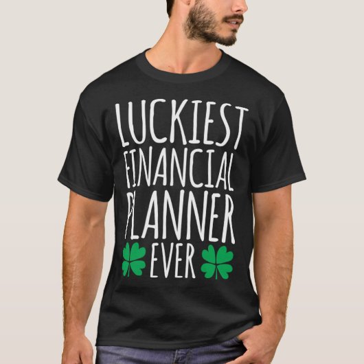 Luckiest Financial Planner Ever  St Patricks Day Tシャツ (正面)