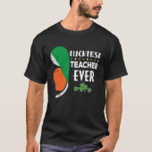 Luckiest Irish Teacher Ever Saint Patrick's day Sh Tシャツ (正面)