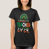 Luckiest Irish Teacher Ever Saint Patrick's day Sh Tシャツ (正面)