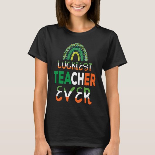 Luckiest Irish Teacher Ever Saint Patrick's day Sh Tシャツ (正面)
