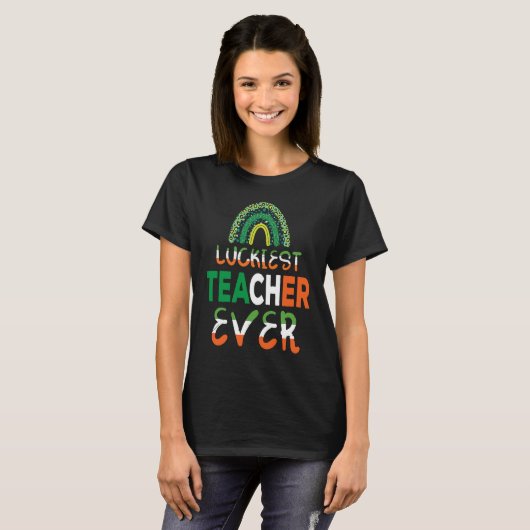 Luckiest Irish Teacher Ever Saint Patrick's day Sh Tシャツ (正面フル)