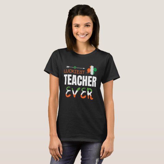 Luckiest Irish Teacher Ever Saint Patrick's day Sh Tシャツ (正面フル)
