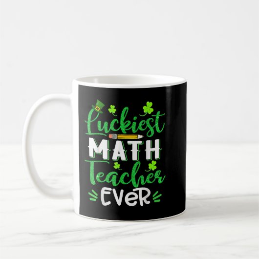 Luckiest Math Teacher Ever Funny Shamrock St Patri コーヒーマグカップ (左)