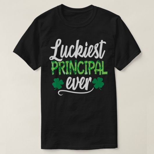 Luckiest Principal Ever Funny St Tシャツ (デザイン正面)