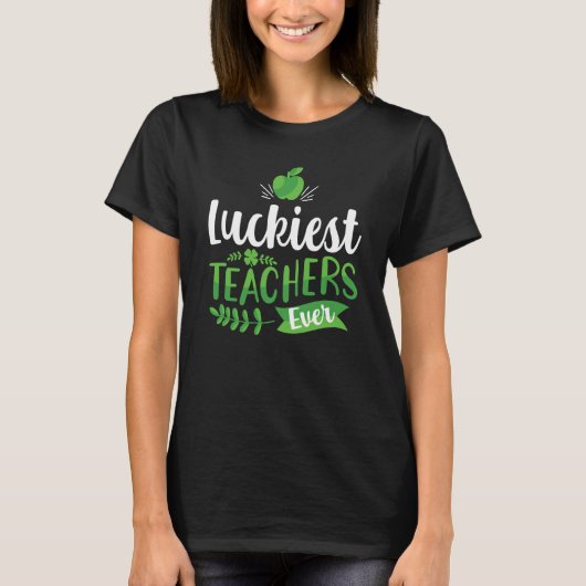 Luckiest Teacher Ever Saint Patrick's Day Irish Sh Tシャツ (正面)