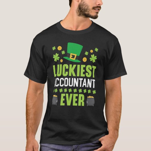 Luckkiest Accountant Ever St Patrick's Saint Patty Tシャツ (正面)