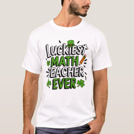 Luckkiest Math先生Ever - St. Patrick's Day Tシャツ