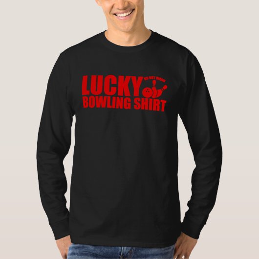 Lucky Bowling Do Not Wash Funny Quote For Bowlers  Tシャツ (正面)