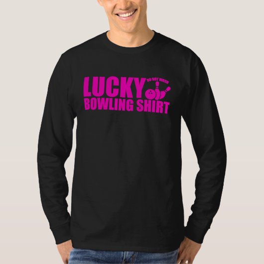 Lucky Bowling Do Not Wash Funny Quote For Bowlers  Tシャツ (正面)