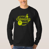 Lucky Bowling Do Not Wash Quote For Bowlers  39 Tシャツ (正面)