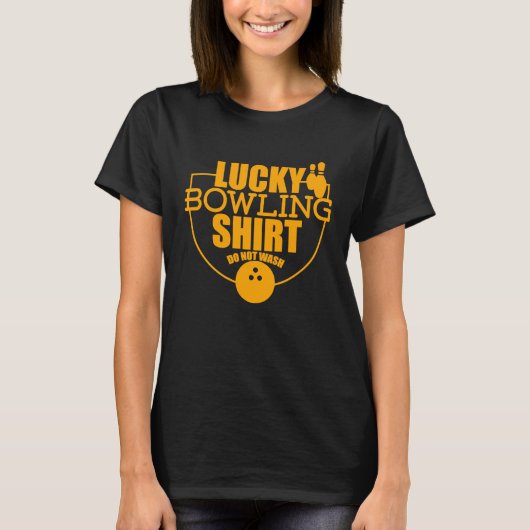 Lucky Bowling  Do Not Wash  Quote For Bowlers  7 Tシャツ (正面)