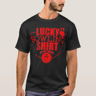 Lucky Bowling Shirt Do Not Wash Funny Quote For Bo Tシャツ