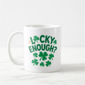 Lucky Enough? Fun St. Patrick's Day コーヒーマグカップ (左)