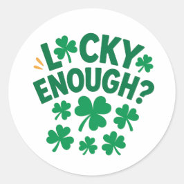 Lucky Enough? Fun St. Patrick's Day   ラウンドシール