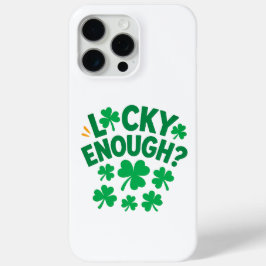 Lucky Enough? Fun St. Patrick's Day iPhone 15 Pro Maxケース