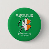 Lucky enough to be Irish 缶バッジ (正面)