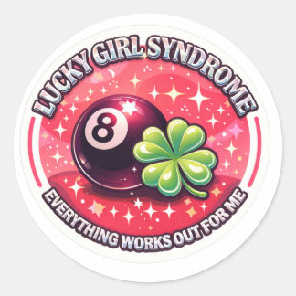  Lucky Girl Syndrome Sticker - Everything Works Ou ラウンドシール