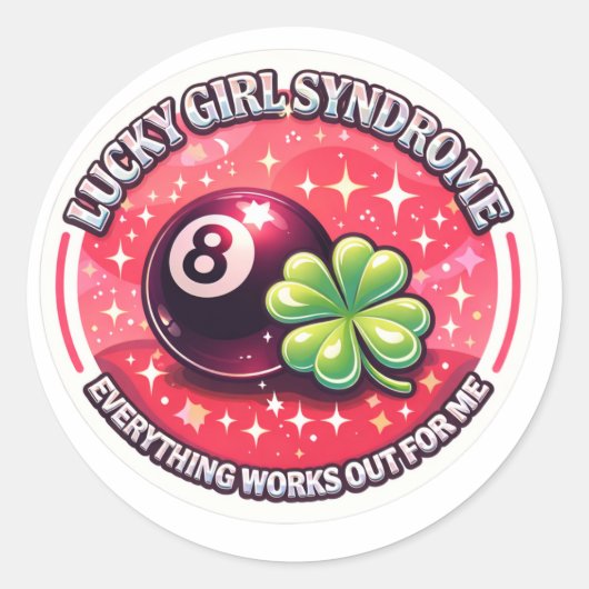  Lucky Girl Syndrome Sticker - Everything Works Ou ラウンドシール (正面)