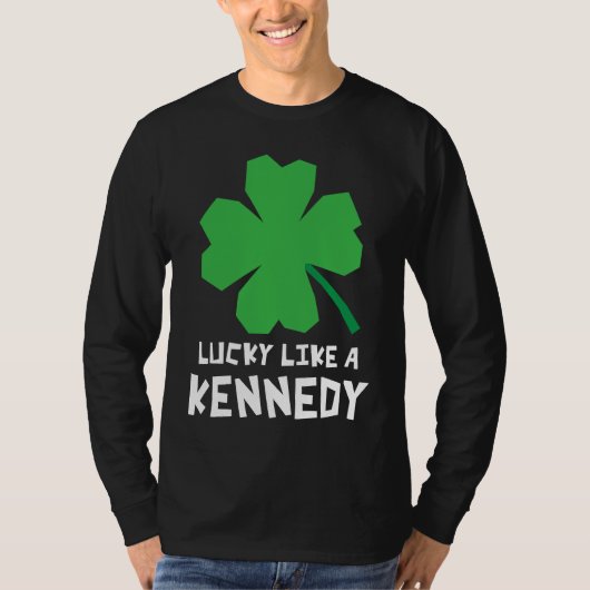Lucky Like A Kennedy Shamrock St Patricks Day Tシャツ (正面)